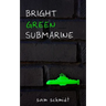 Bright Green Submarine