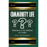 Community Life: What Is It, the Dire Need for It, and Why We Don't Have It