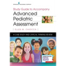 Study Guide to Accompany Advanced Pediatric Assessment: A Case Study and Critical Thinking Review