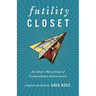 Futility Closet: An Idler's Miscellany of Compendious Amusements