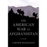 The American War in Afghanistan: A History