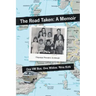 The Road Taken: A Memoir - One Vw Bus, One Widow, Nine Kids