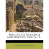 Surgery, Its Principles and Practice, Volume 2...