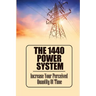 The 1440 Power System: Increase Your Perceived Quantity Of Time