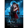 Loving Angel: A Divisa Series