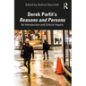 Derek Parfit's Reasons and Persons: An Introduction and Critical Inquiry