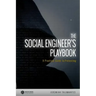 The Social Engineer's Playbook: A Practical Guide to Pretexting