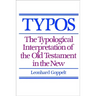 Typos: The Typological Interpretation of the Old Testament in the New