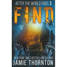 After The World Ends: Find (Book 3)