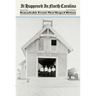 It Happened in North Carolina: Remarkable Events That Shaped History