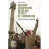 Military Occupations in the Age of Self-Determination: The History Neocons Neglected