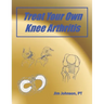 Treat Your Own Knee Arthritis