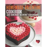 HomeMade Valentine Cookbook: 1000 Homemade Valentine's Day Recipes