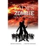 The High-Maintenance Ladies of the Zombie Apocalypse