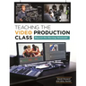 Teaching the Video Production Class: Beyond the Morning Newscast