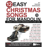 12 Easy Christmas Songs for Mandolin: Beginner and Intermediate Arrangements of Every Song