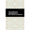 The Collected Meditations of Mrs. Maria W. Stewart