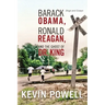 Barack Obama, Ronald Reagan, and The Ghost of Dr. King: Blogs and Essays