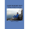 Last Flight Out: Living, Loving & Leaving