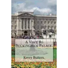 A Visit to Buckingham Palace.