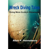 Wreck Diving Tales: Diving Nova Scotia's Shipwrecks