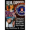 Devil Exposed: A Twisted Tale of Drug Trafficking, Corruption & Murder in the City of Angels
