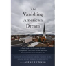 The Vanishing American Dream: A Frank Look at the Economic Realities Facing Middle- And Lower-Income Americans