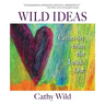 Wild Ideas: Creativity from the Inside Out