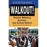 Walkout!: Teacher Militancy, Activism, and School Reform