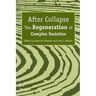 After Collapse: The Regeneration of Complex Societies