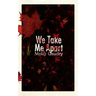 We Take Me Apart