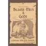 Beasts, Men & Gods Revised 2nd Edition