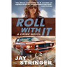 Roll With It: A Crime Novel