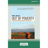 Out of Poverty: What Works When Traditional Approaches Fail (16pt Large Print Edition)