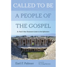 Called to Be a People of the Gospel: St. Paul's New Testament Letter to the Ephesians