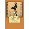 The Emerald Tablet 101: a modern, practical guide, plain and simple