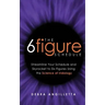 The Six Figure Schedule: Streamline Your Schedule and Skyrocket to Six Figures Using the Science of Iridology