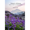 Nature's Alchemy: Source Guide to Crystals & Herbs