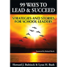 99 Ways to Lead & Succeed: Strategies and Stories for School Leaders