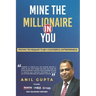 Mine the millionaire in you: Anil Gupta
