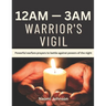 12am - 3am Warriors Vigil: Powerful warfare prayers to battle against powers of the night