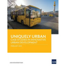 Uniquely Urban: Case Studies in Innovative Urban Development