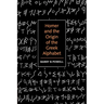 Homer and the Origin of the Greek Alphabet