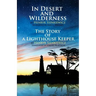 In Desert and Wilderness, The Story of a Lighthouse Keeper
