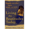 Happily Ever After Begins Here and Now: Living the Beatitudes Today