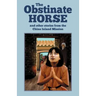 The Obstinate Horse and Other Stories from the China Inland Mission