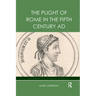 The Plight of Rome in the Fifth Century Ad