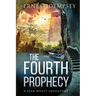 The Fourth Prophecy: A Sean Wyatt Archaeological Thriller