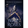 War Of The Roses: The Struggle for Supremacy