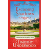 Escaping Shadows: An Elizabeth and Darcy Story